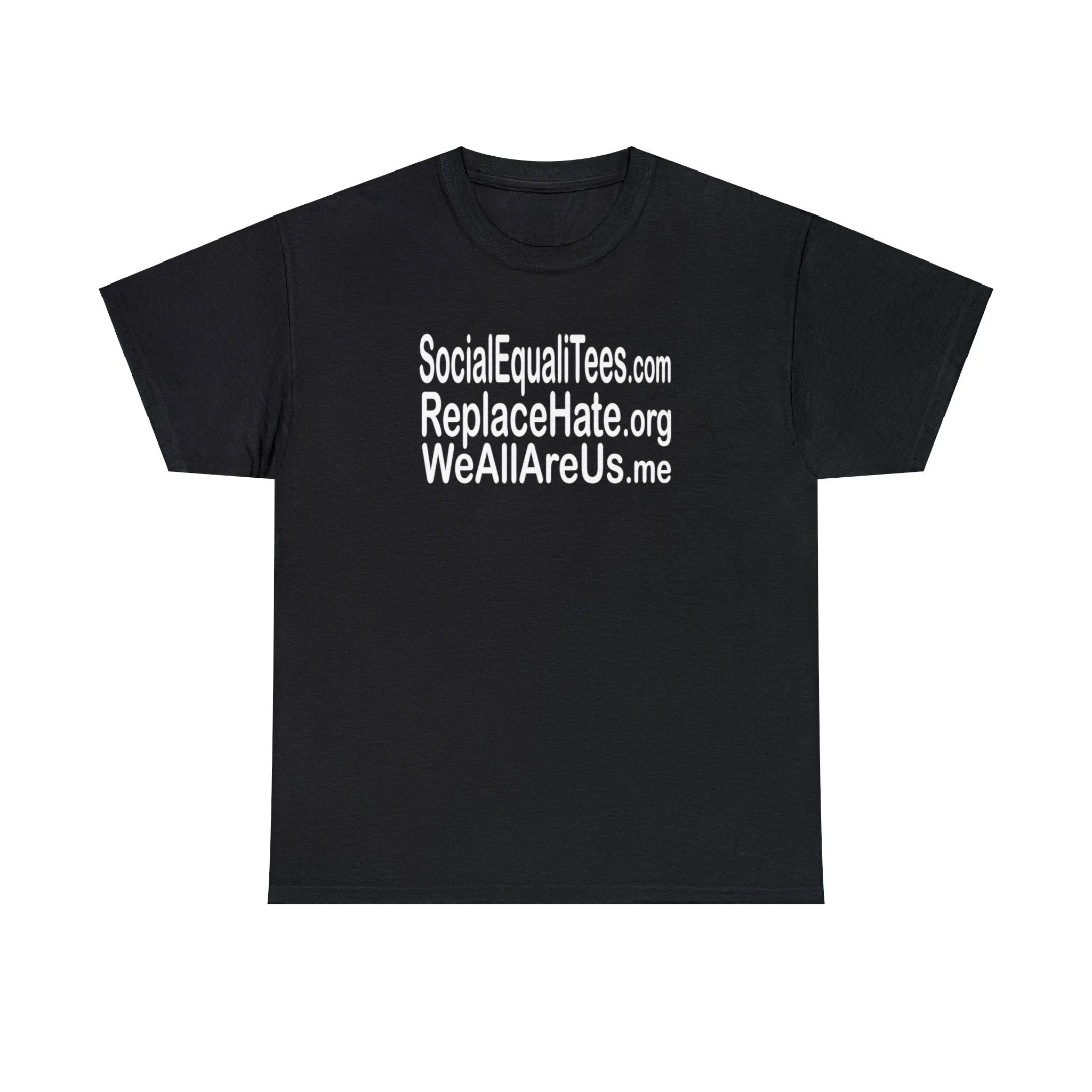 SocialEqualiTees ReplaceHate WeAllAreUsMe