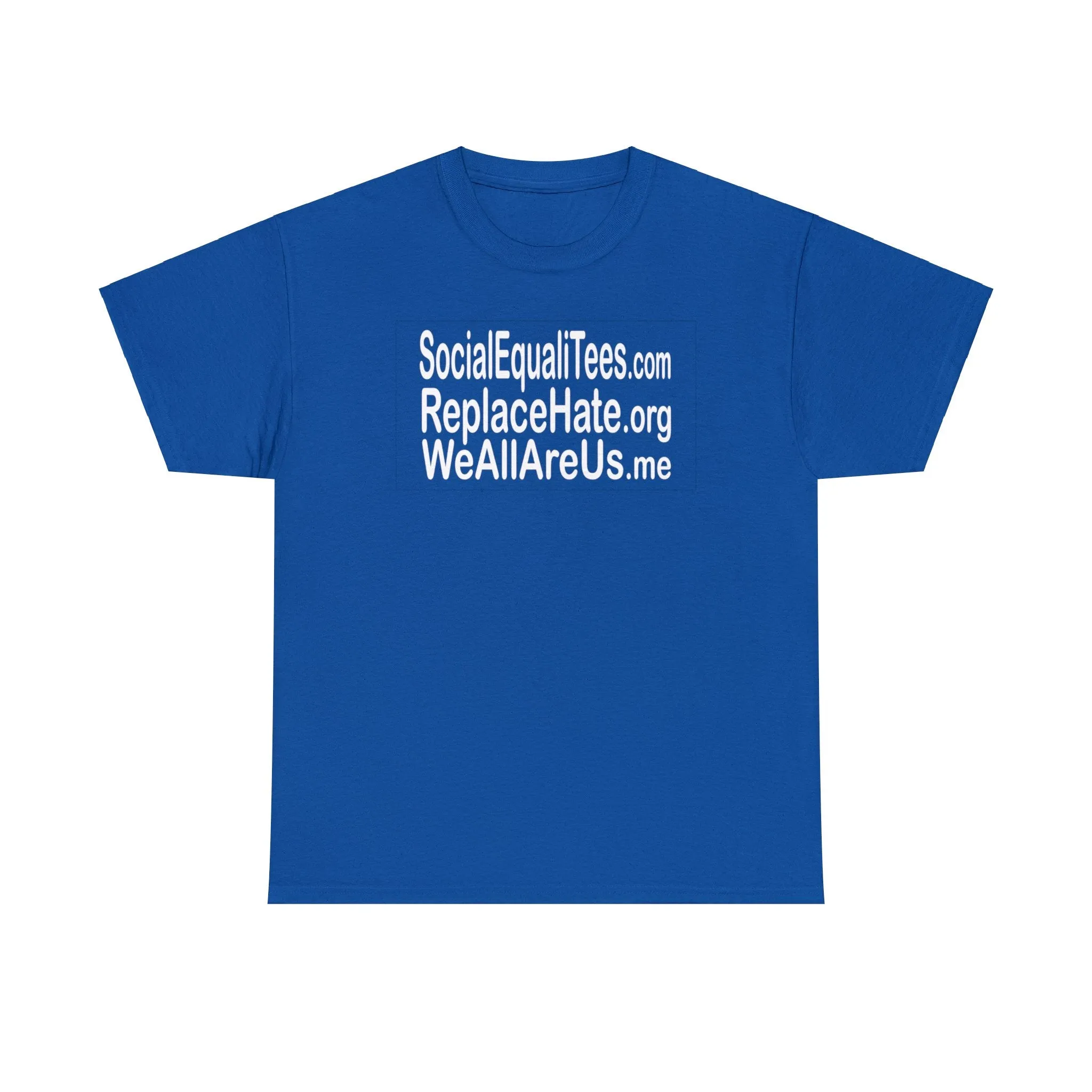 SocialEqualiTees ReplaceHate WeAllAreUsMe