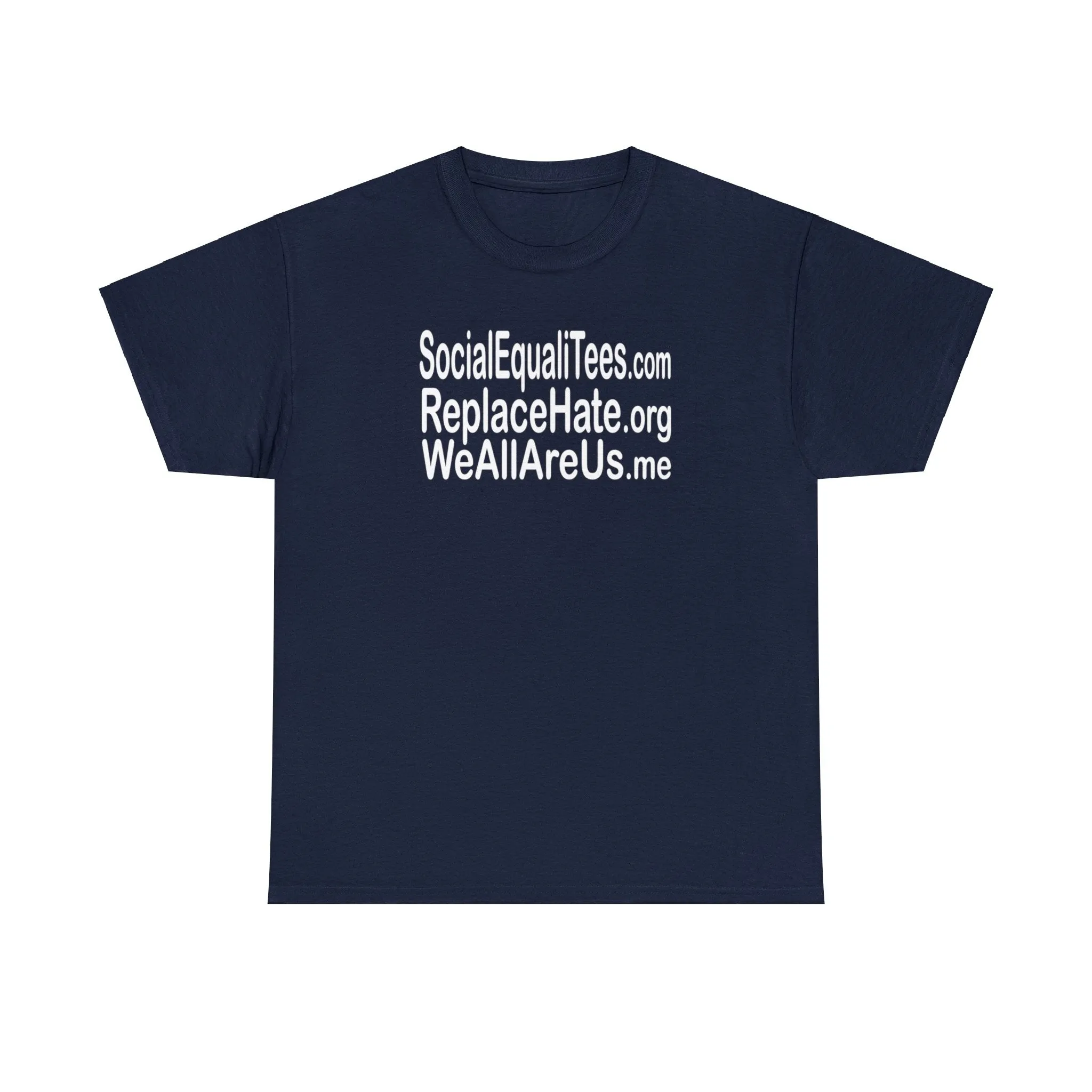 SocialEqualiTees ReplaceHate WeAllAreUsMe