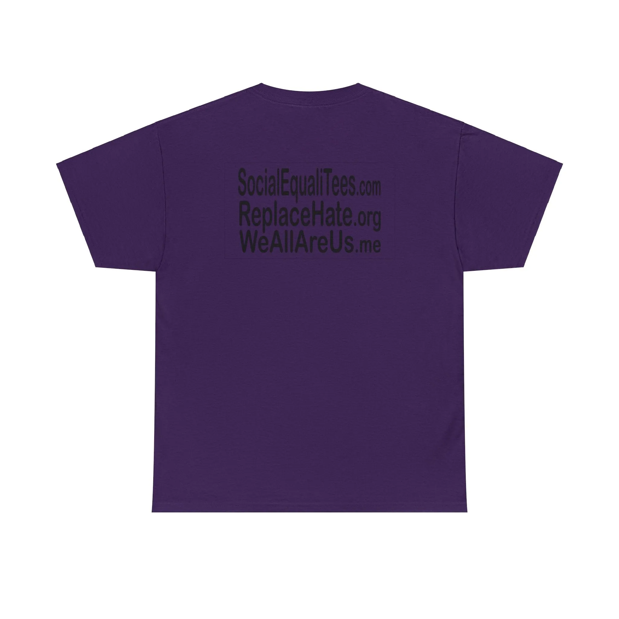 SocialEqualiTees ReplaceHate WeAllAreUsMe