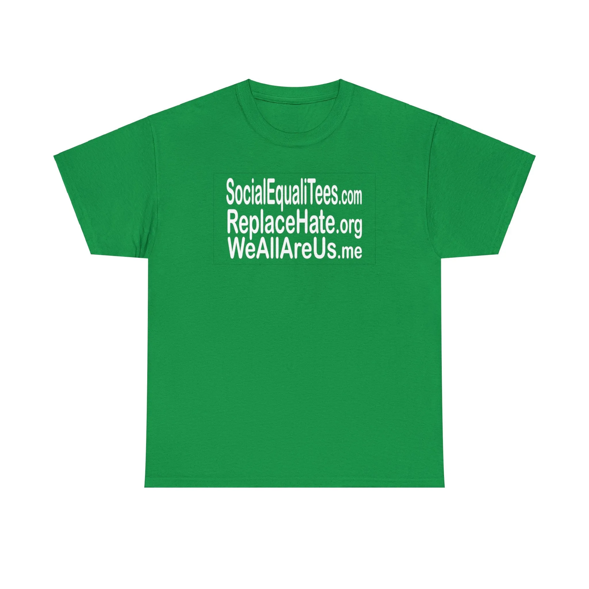 SocialEqualiTees ReplaceHate WeAllAreUsMe
