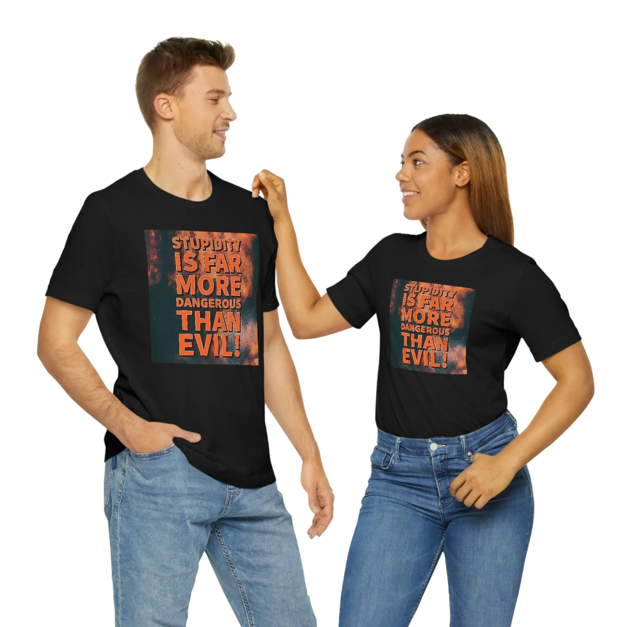 Stupidity is Far More Dangerous Short Sleeve Tee