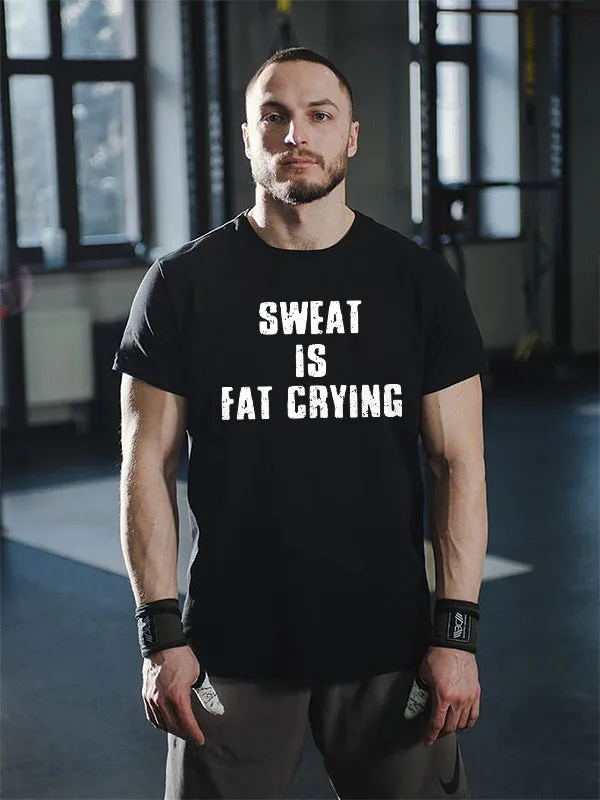 Sweat Is Fat Crying Printed Men's T-shirt