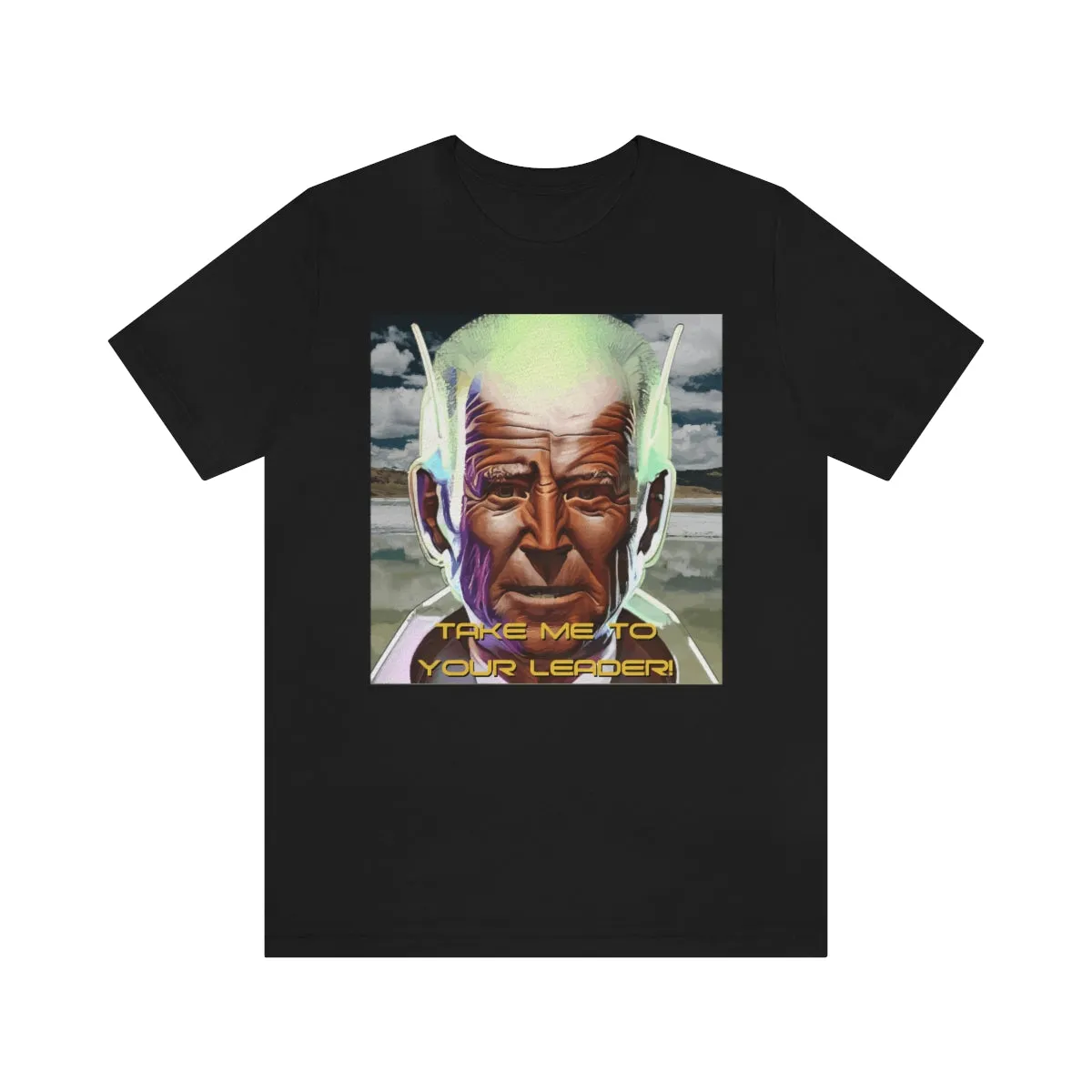 Take Me To Your Leader! Short Sleeve Tee