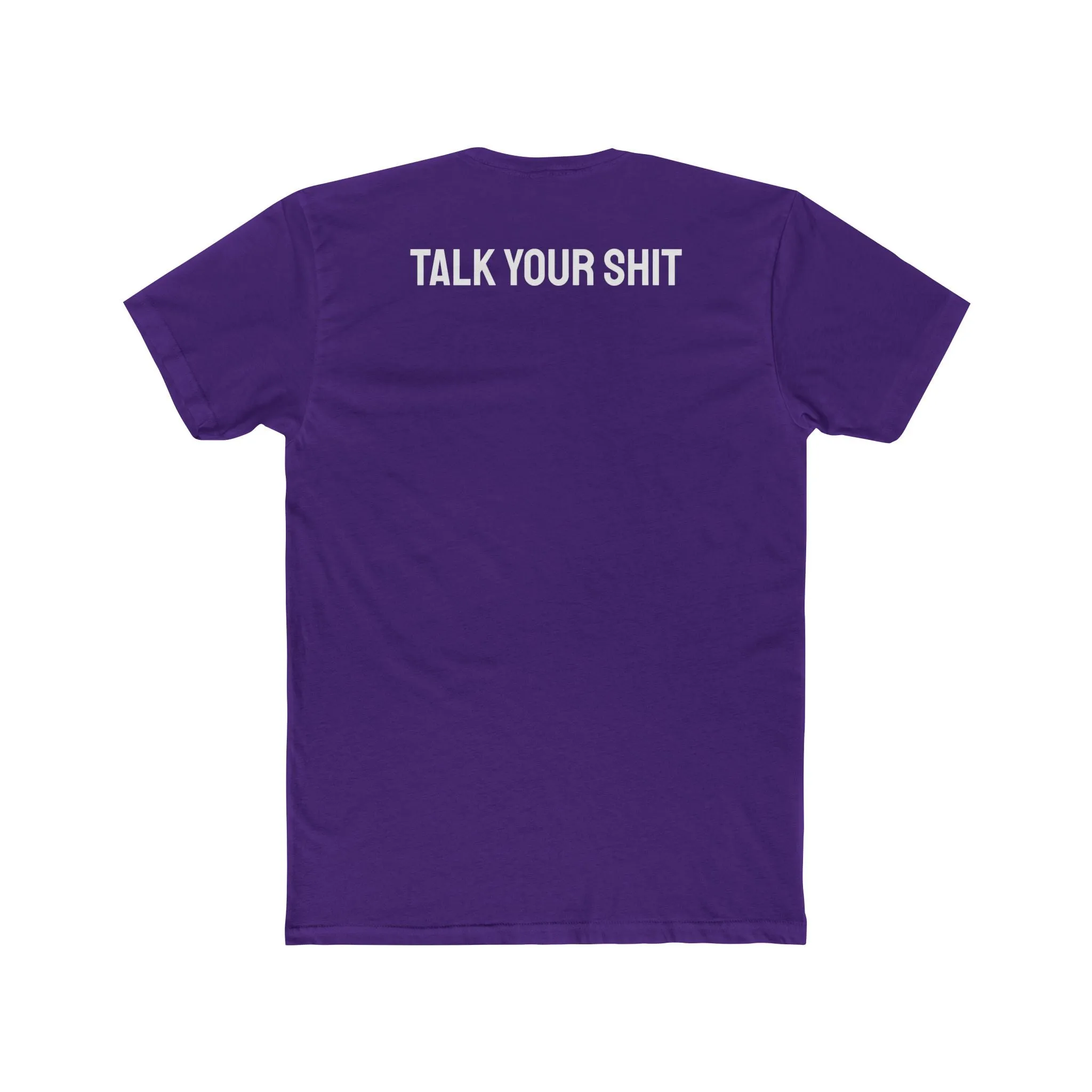 Talk Your Shit - Unisex Cotton Crew Tee
