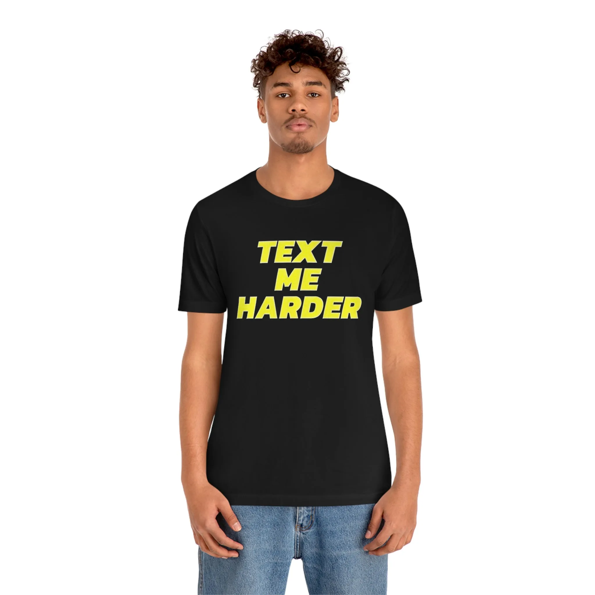 Text Me Harder Short Sleeve Tee