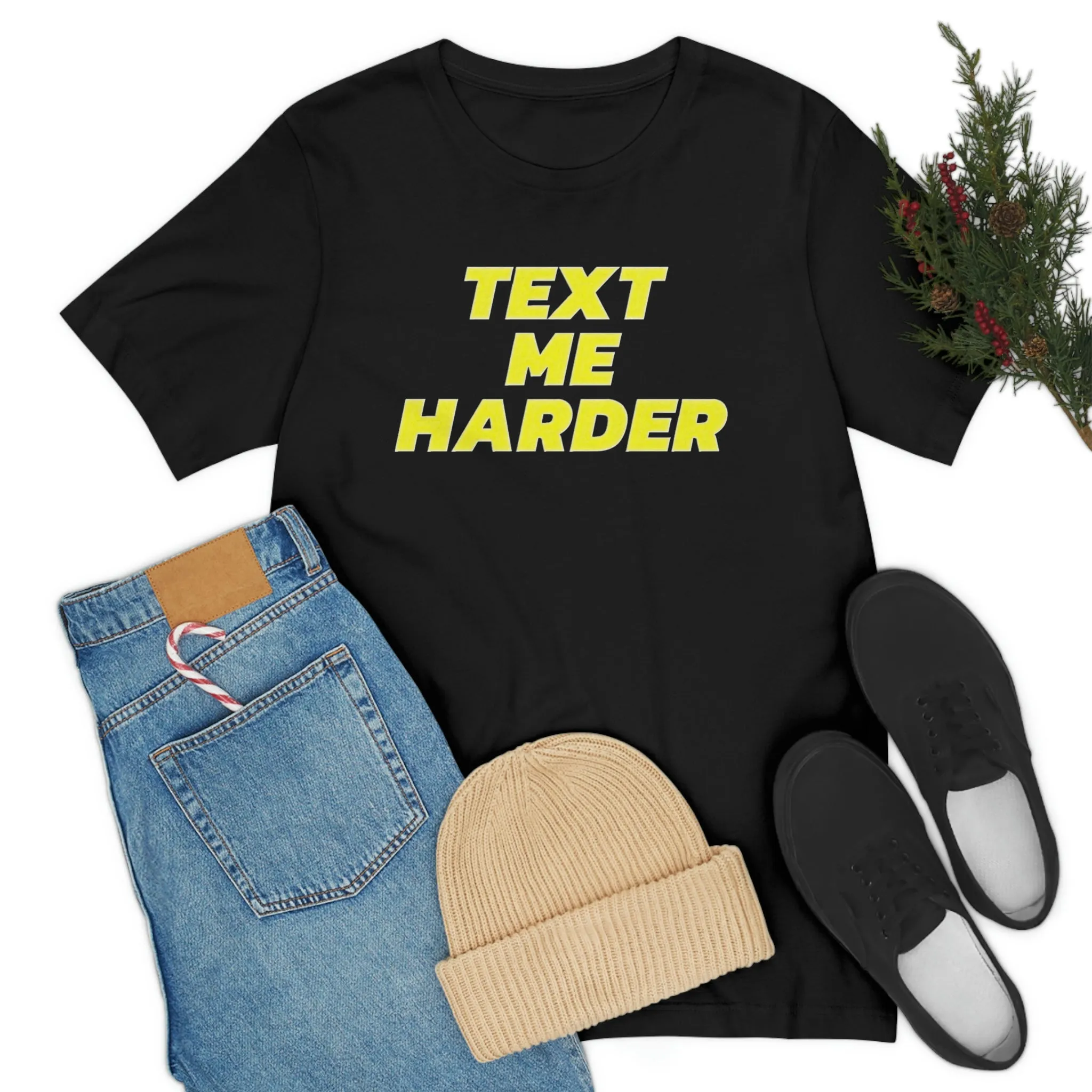 Text Me Harder Short Sleeve Tee