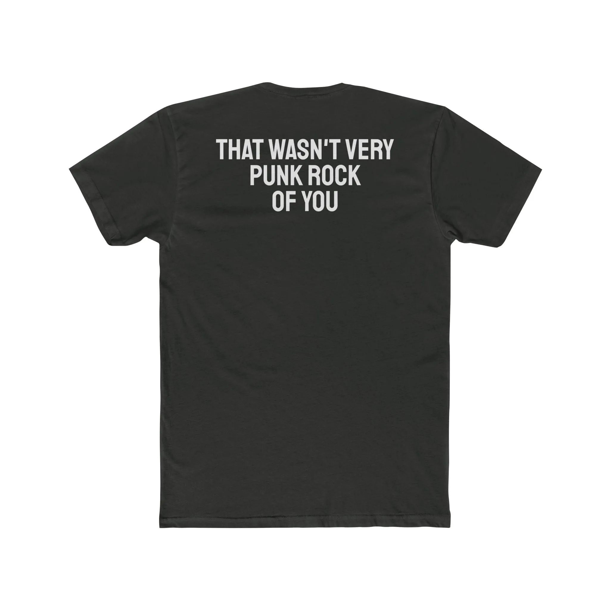 That Wasn't Very Punk Rock Of You - Unisex Cotton Crew Tee