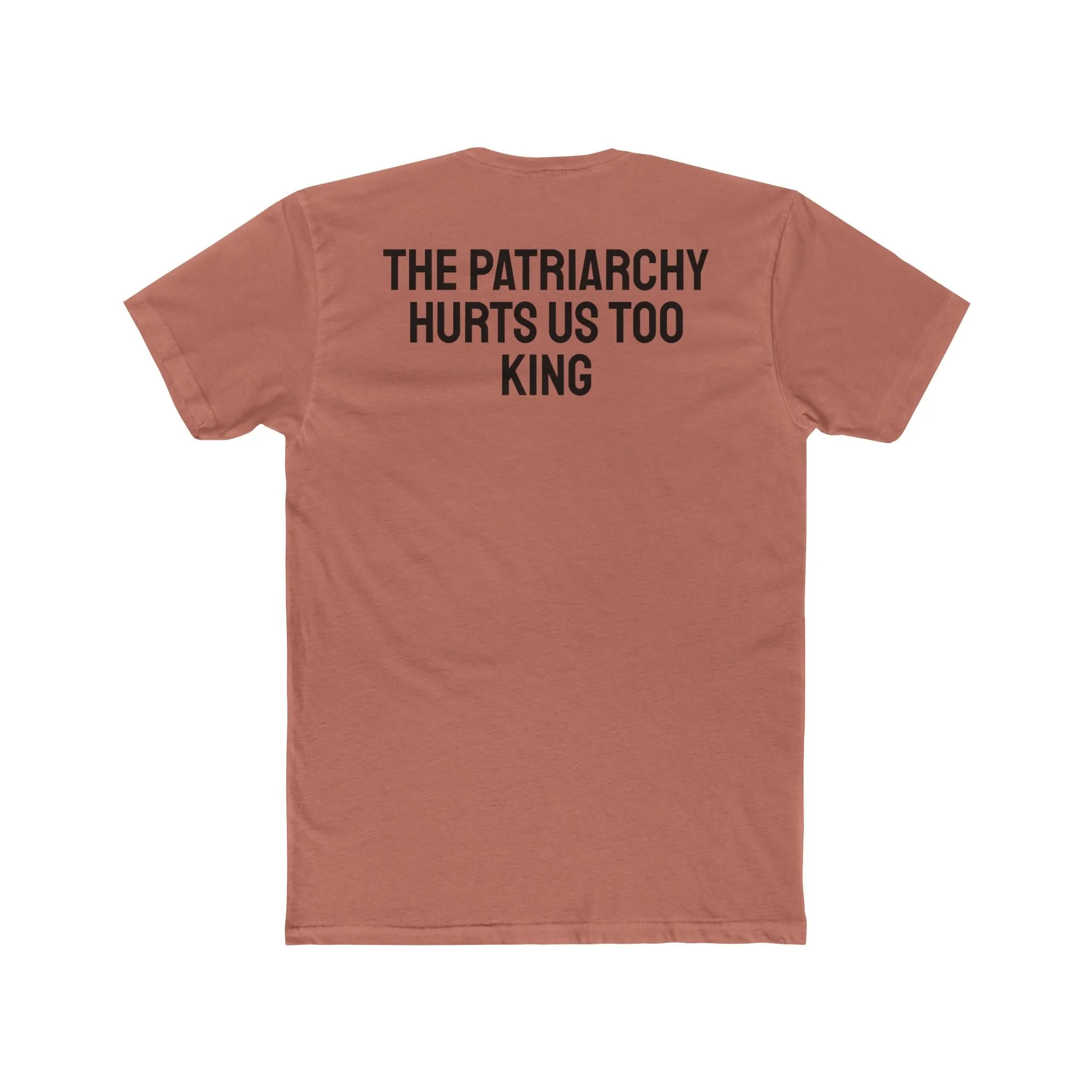 The Patriarchy Hurts Us Too King - Unisex Cotton Crew Tee