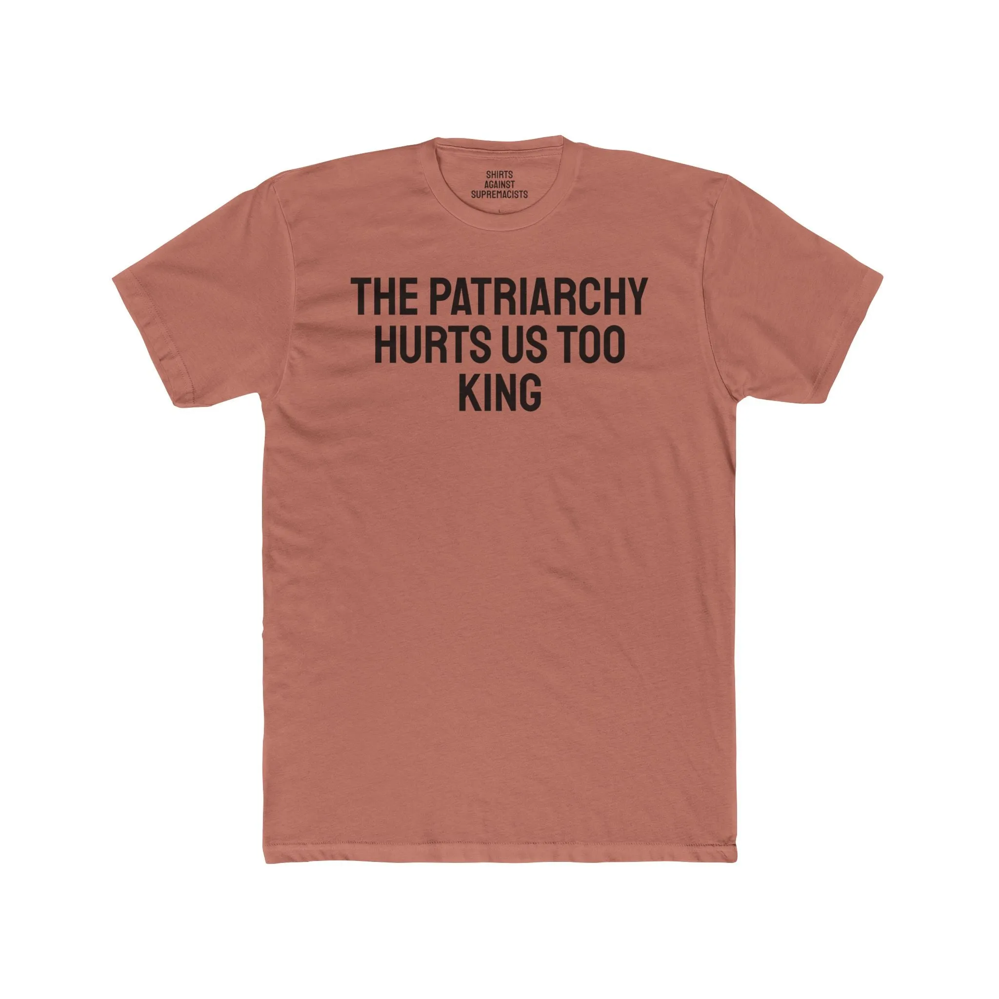 The Patriarchy Hurts Us Too King - Unisex Cotton Crew Tee