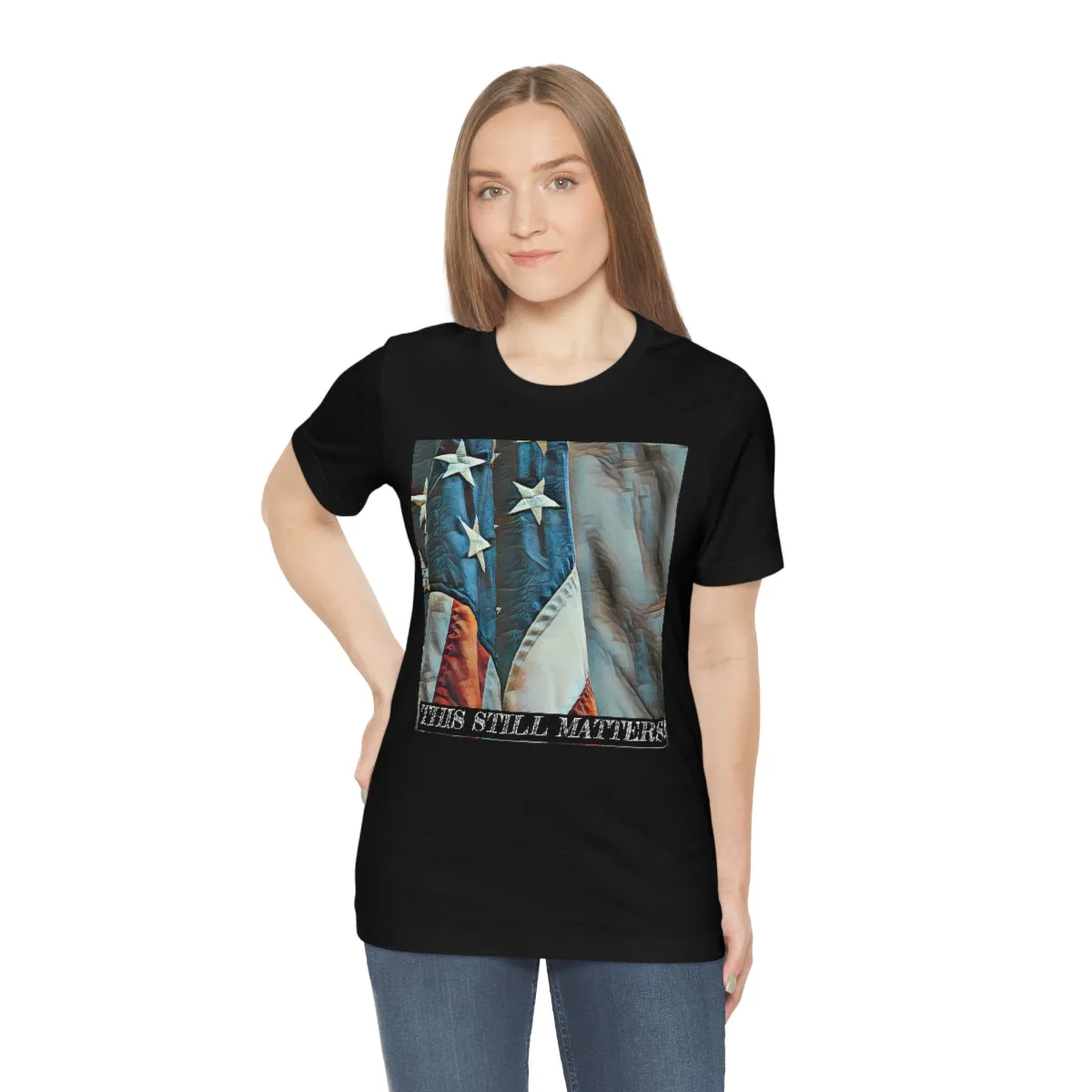 This Still Matters! Short Sleeve Tee