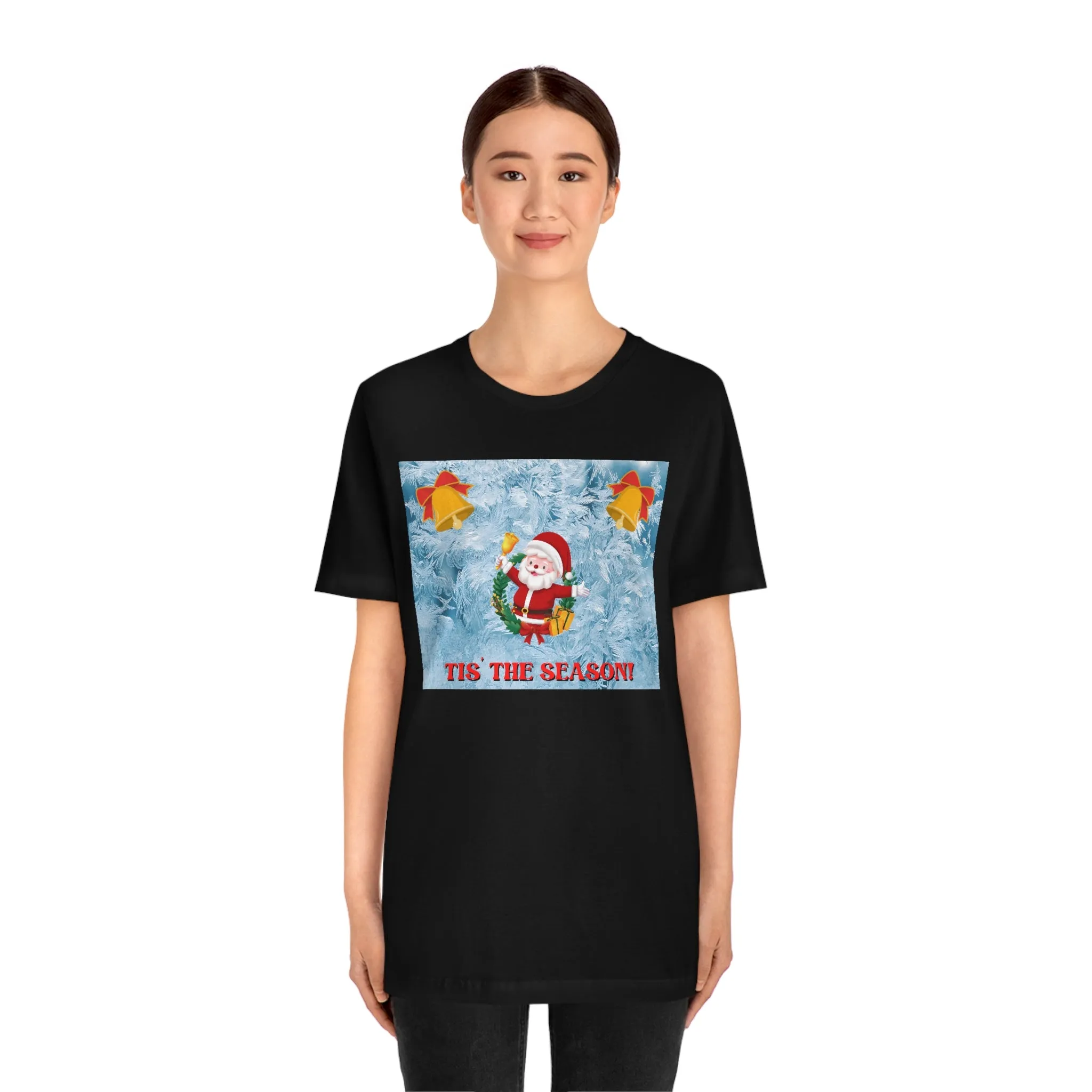 Tis' the Season! Short Sleeve Tee