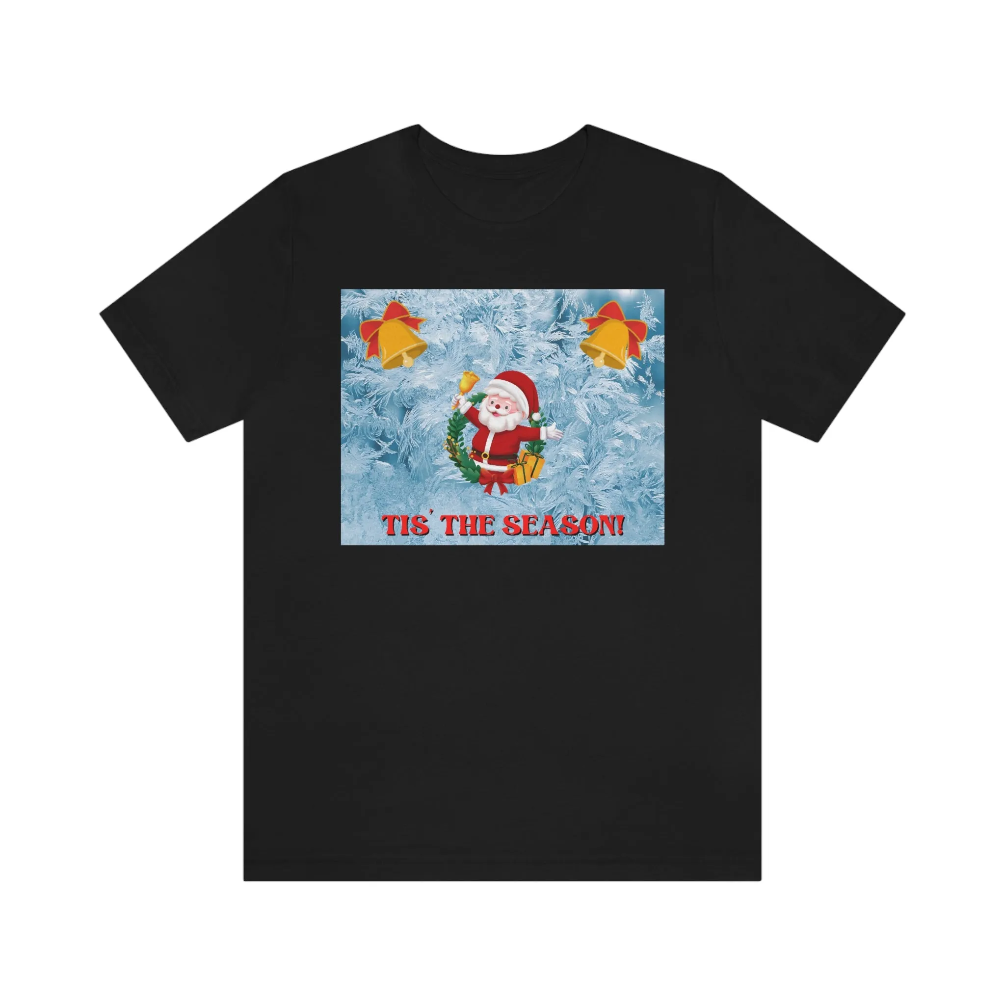 Tis' the Season! Short Sleeve Tee