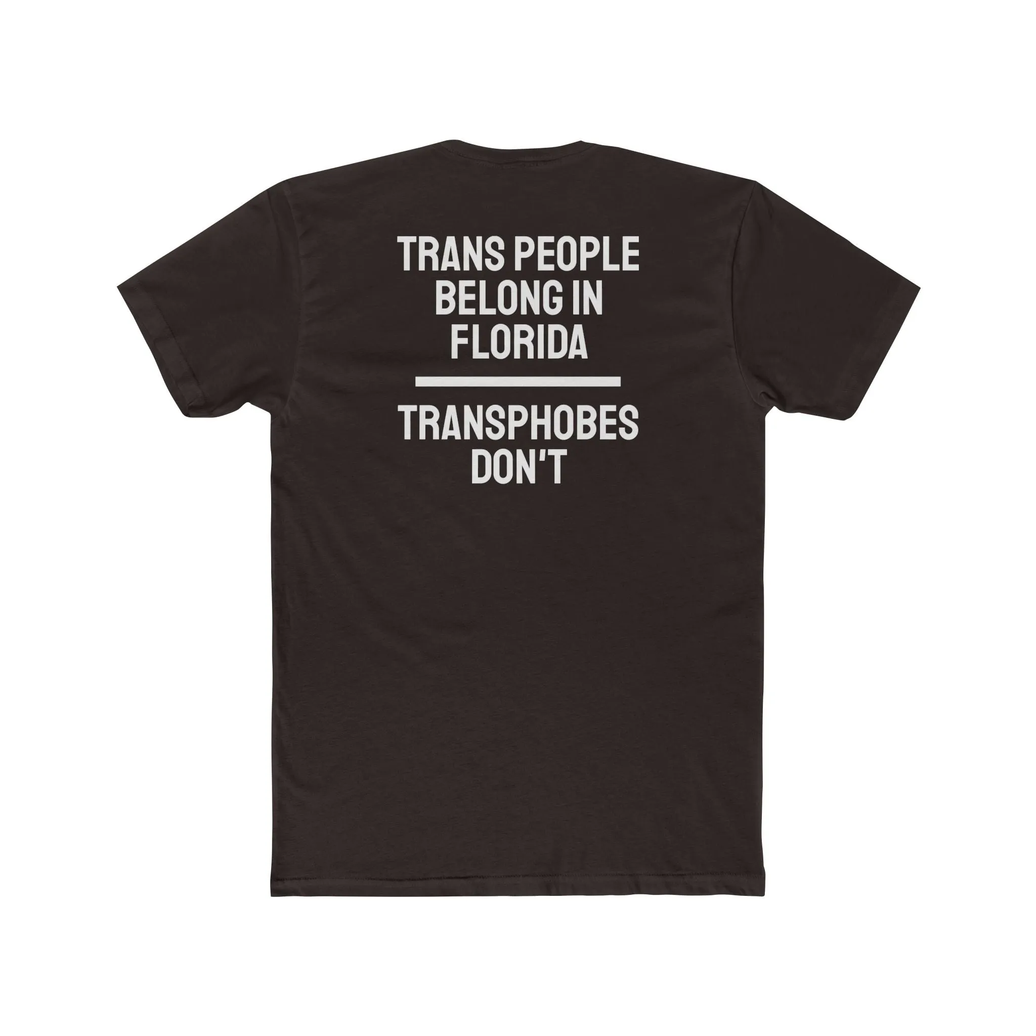 Trans People Belong In Florida Transphobes Don't - Unisex Cotton Crew Tee