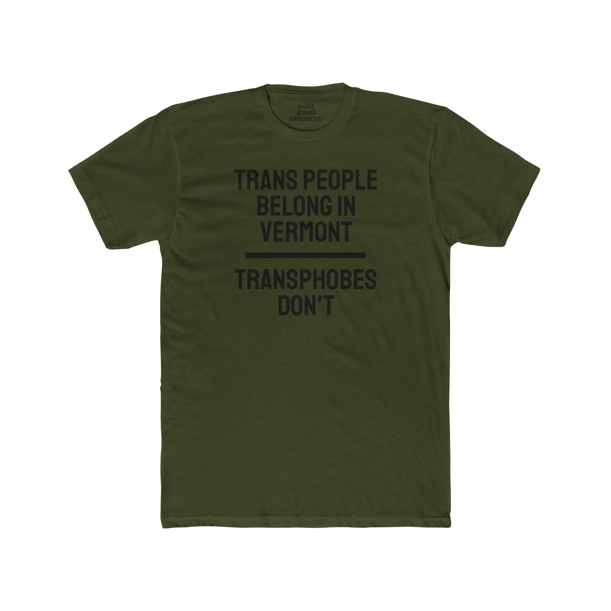 Trans People Belong In Vermont Transphobes Don't - Unisex Cotton Crew Tee