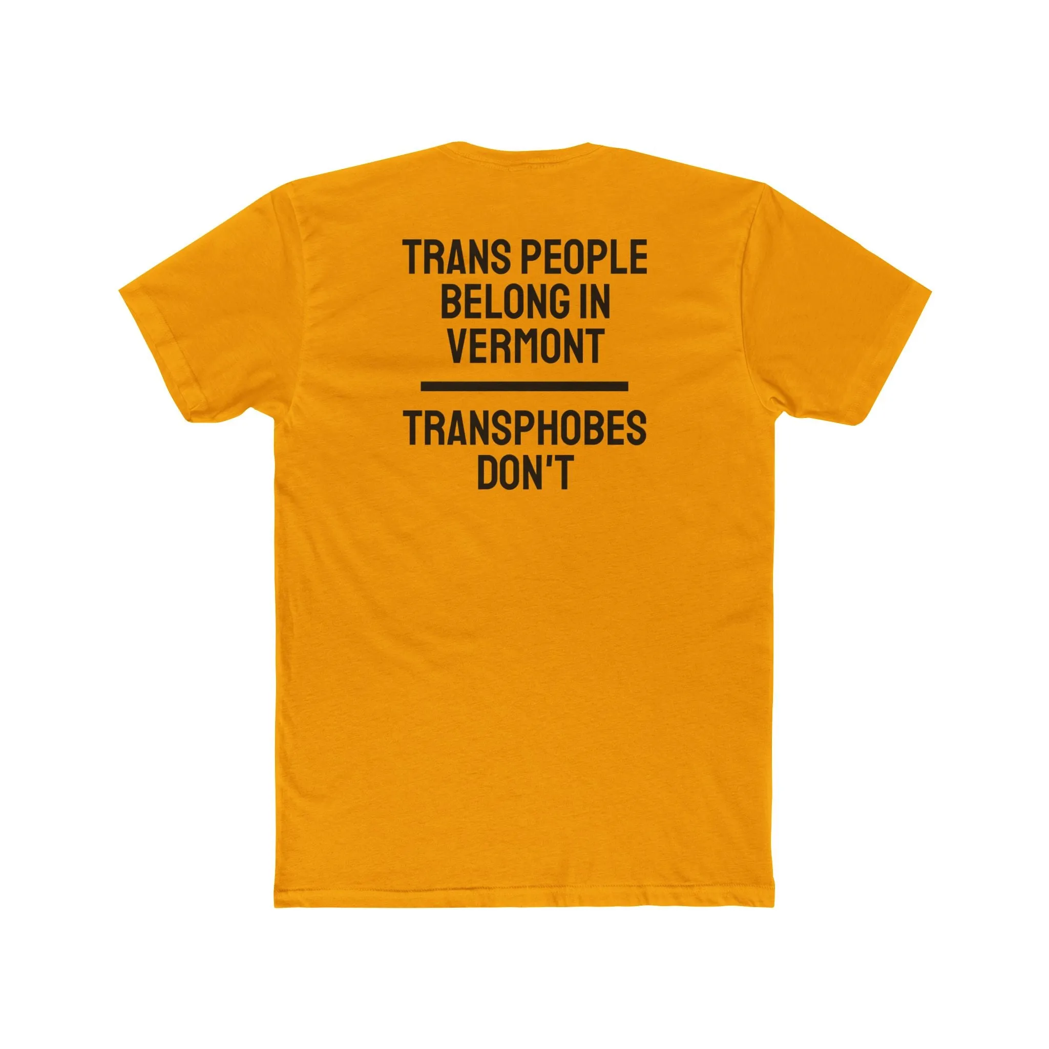 Trans People Belong In Vermont Transphobes Don't - Unisex Cotton Crew Tee