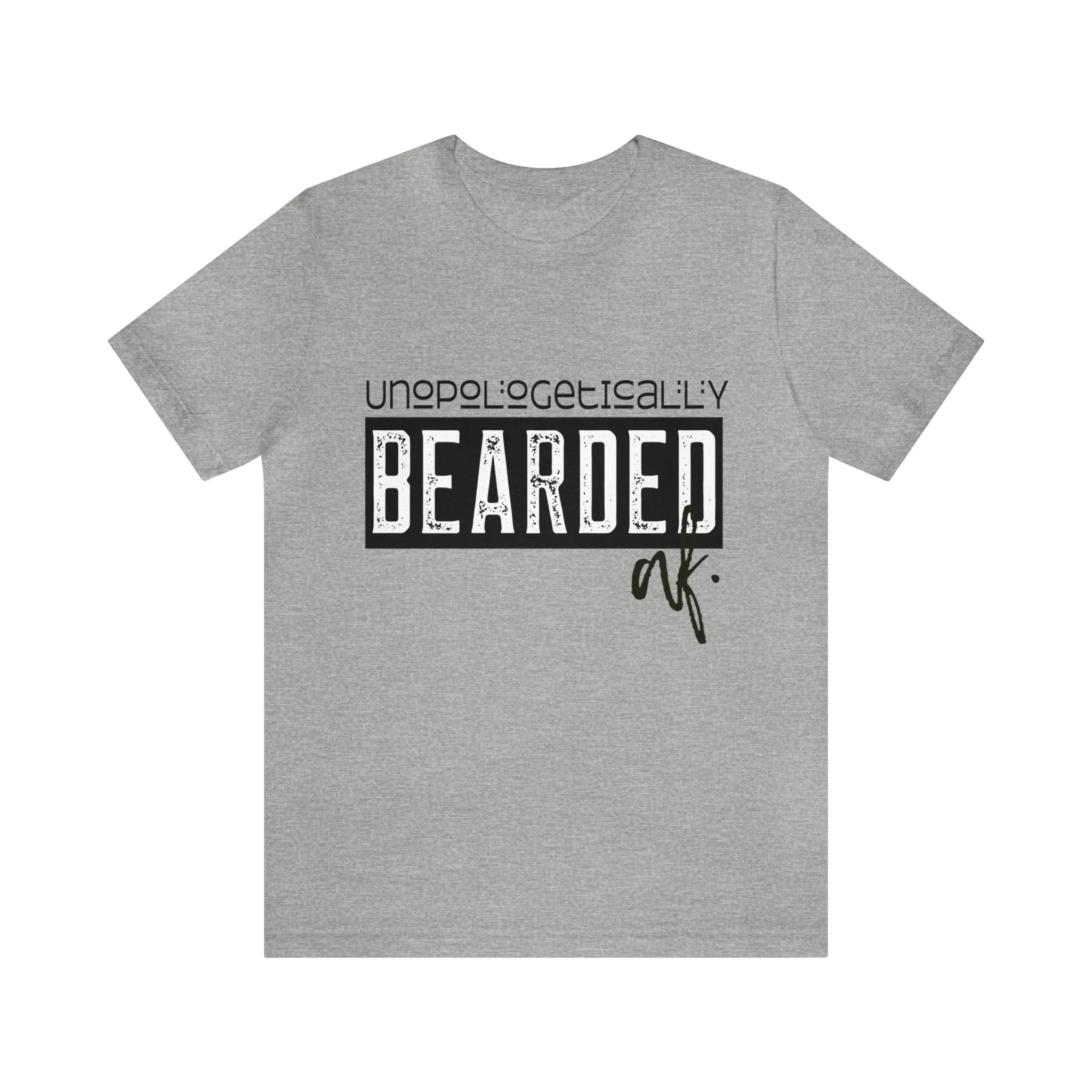 Unapologetically Bearded Tee