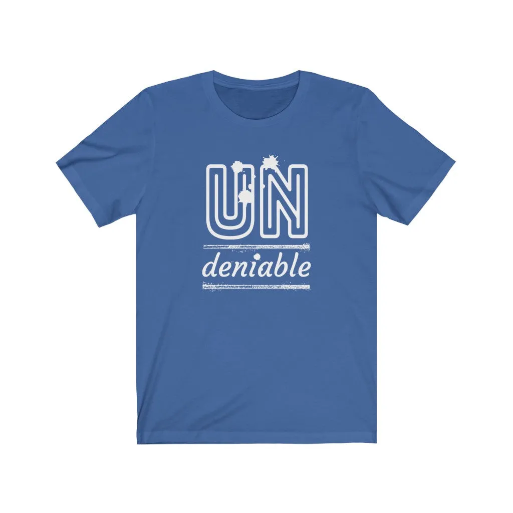 Undeniable Tee