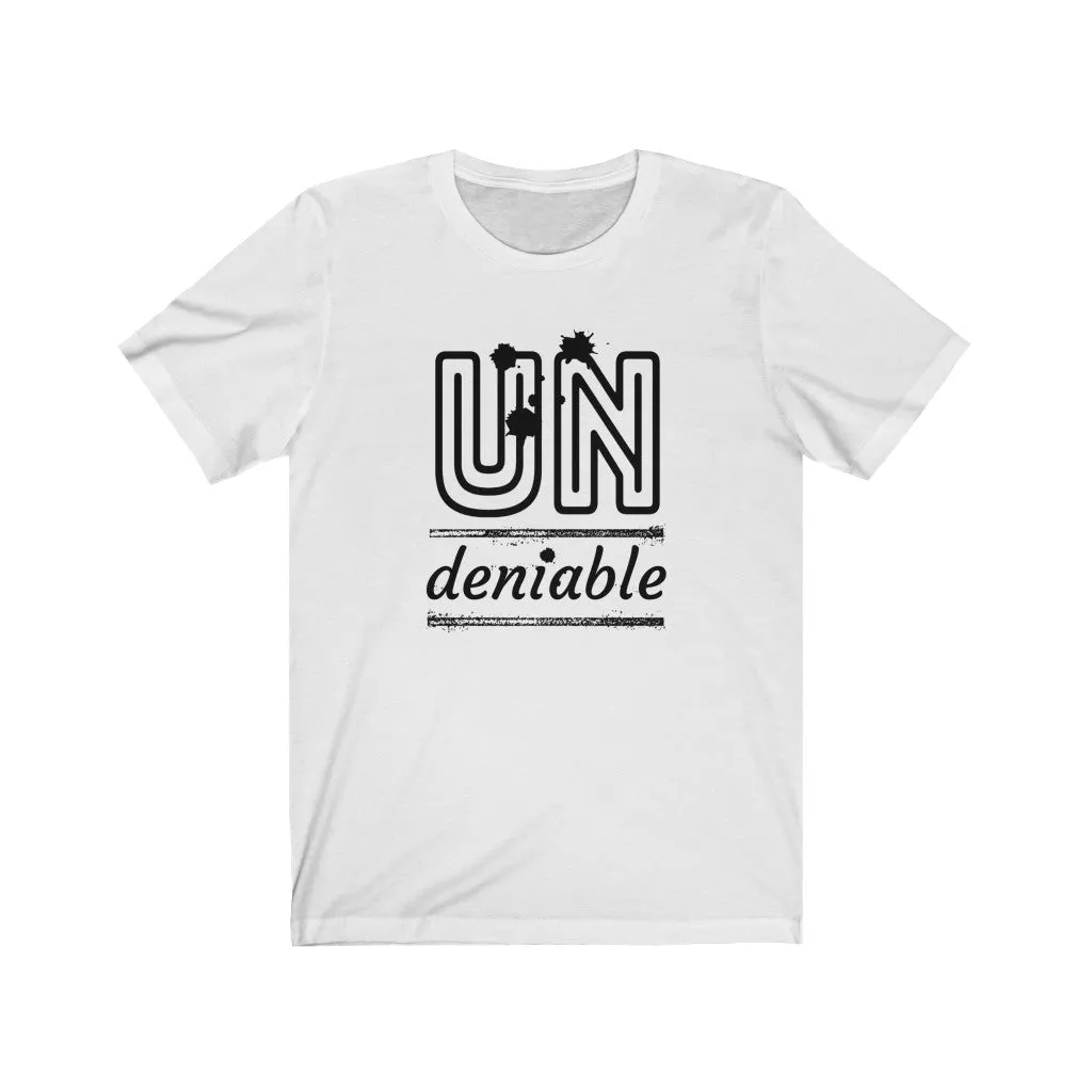 Undeniable Tee