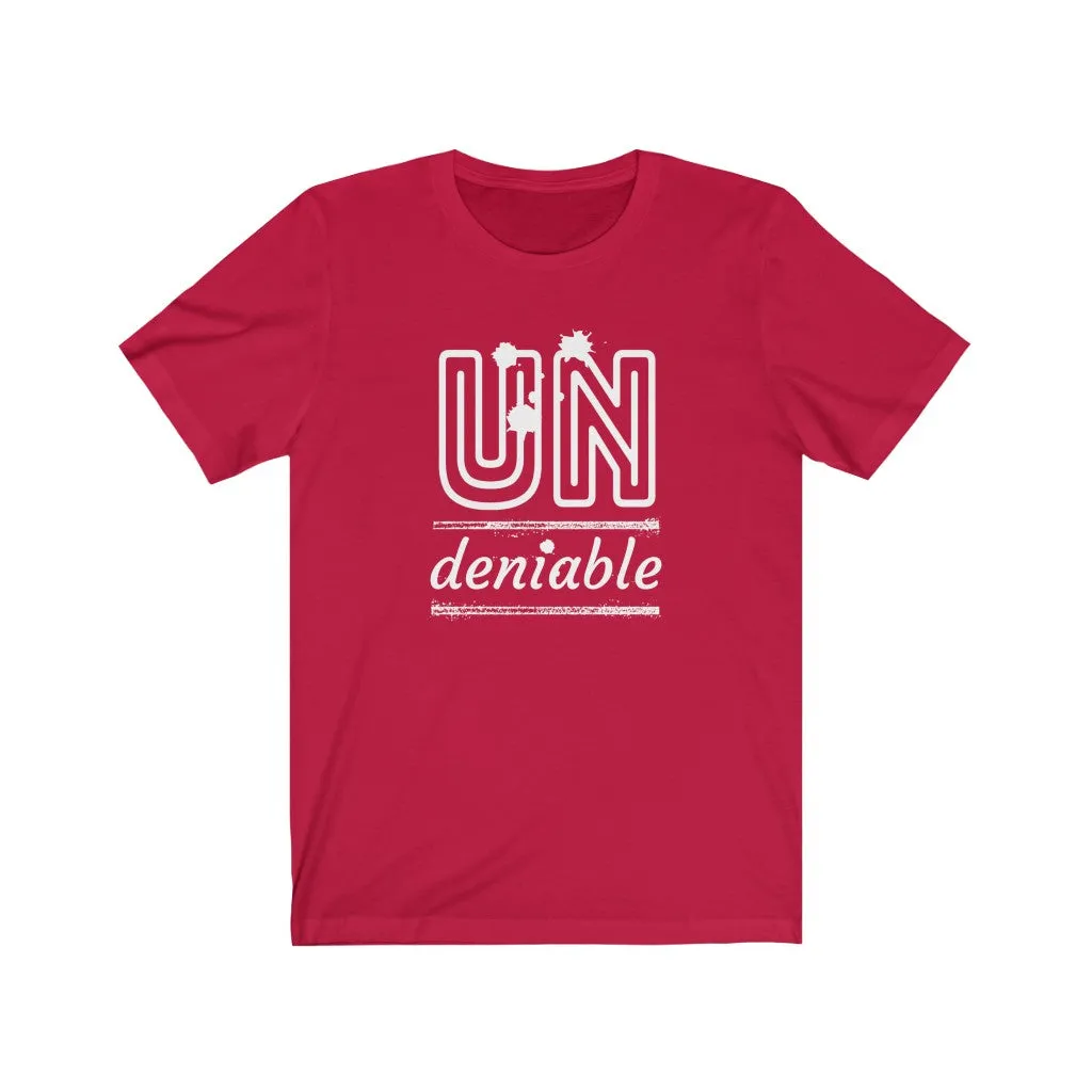 Undeniable Tee