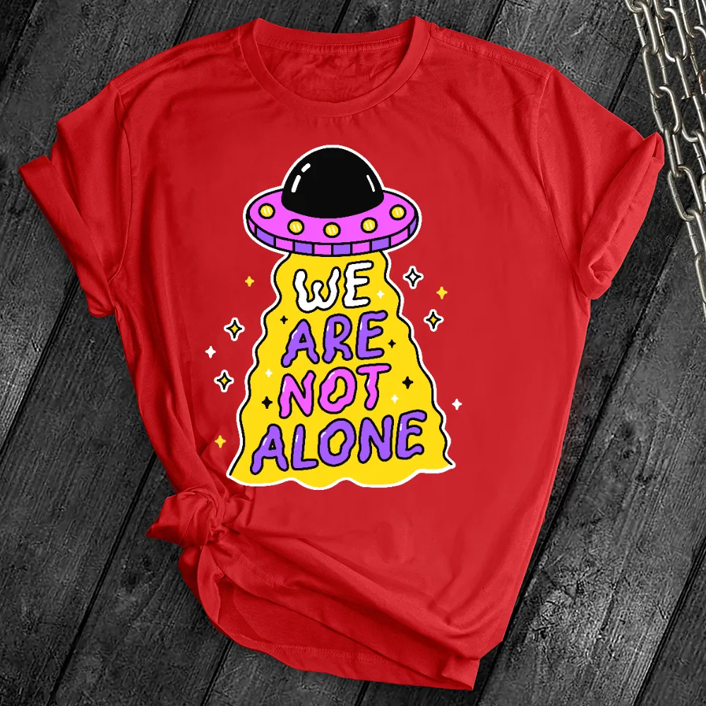 We Are Not Alone Tee