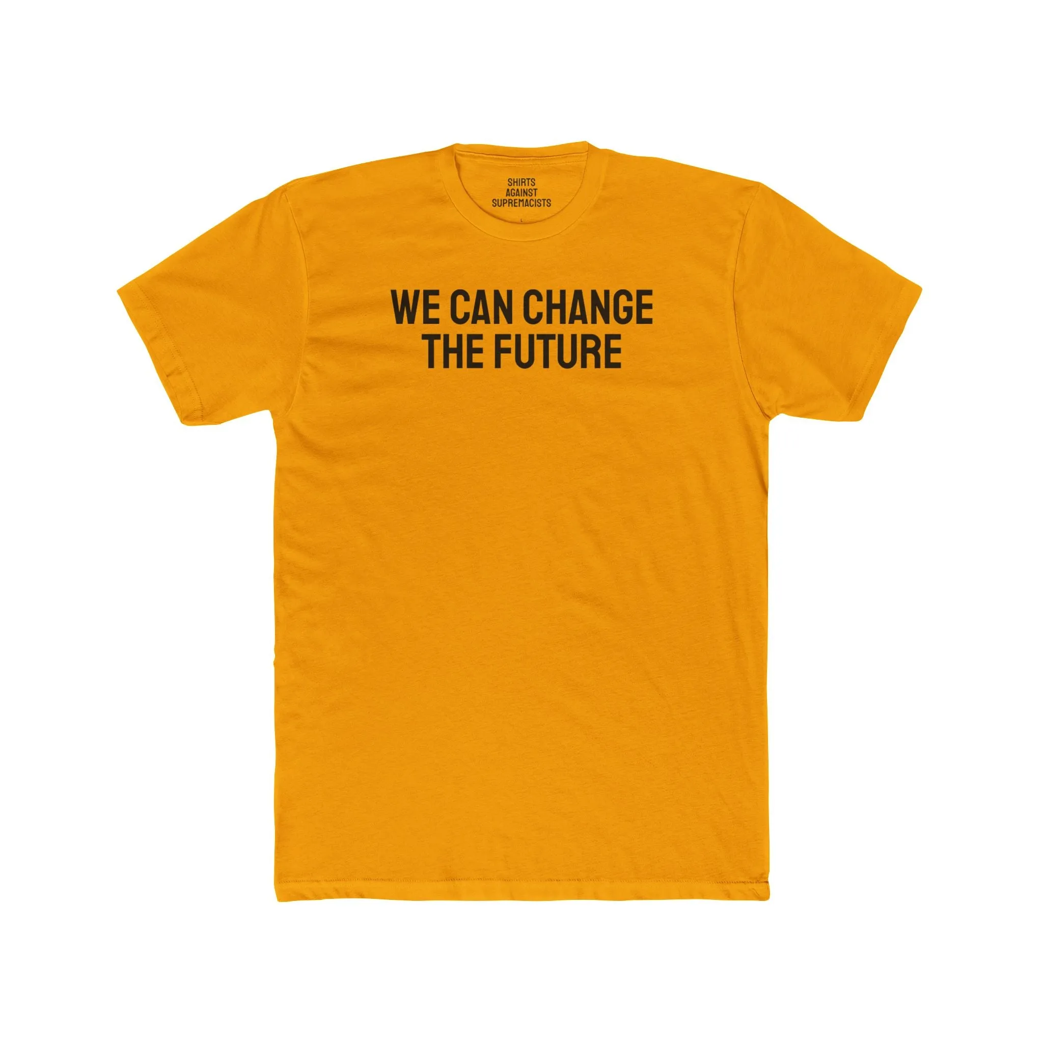 We Can Change The Future - Unisex Cotton Crew Tee