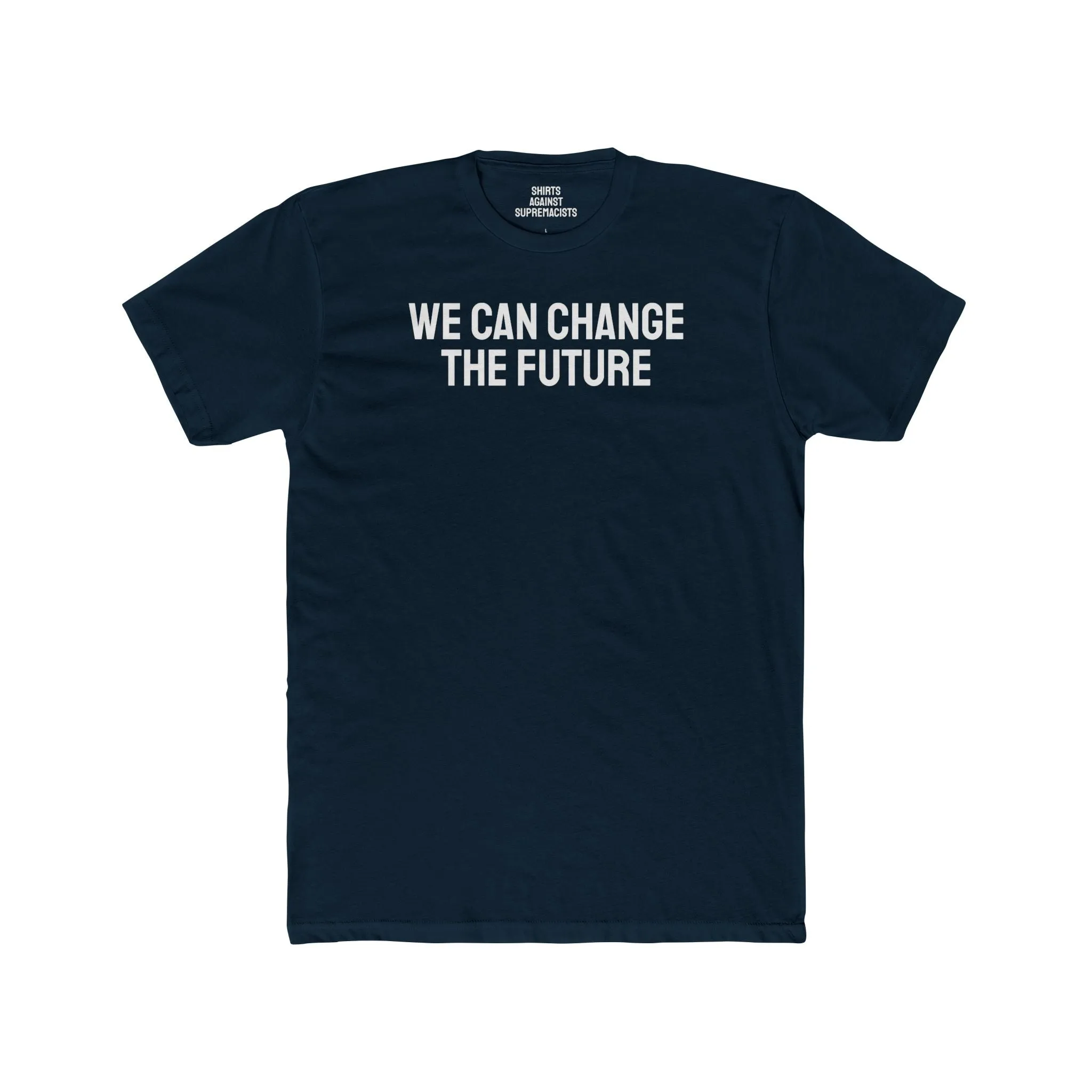 We Can Change The Future - Unisex Cotton Crew Tee