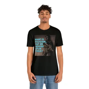 What is Religion, But An Agreed Upon Fable? Short Sleeve Tee