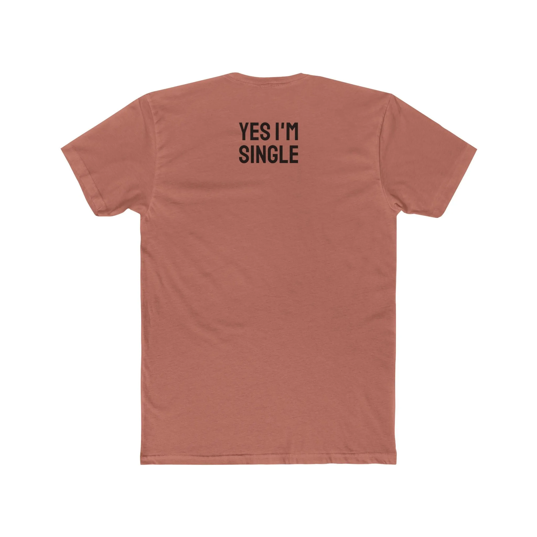 Yes I'm Single - Unisex Cotton Crew Tee