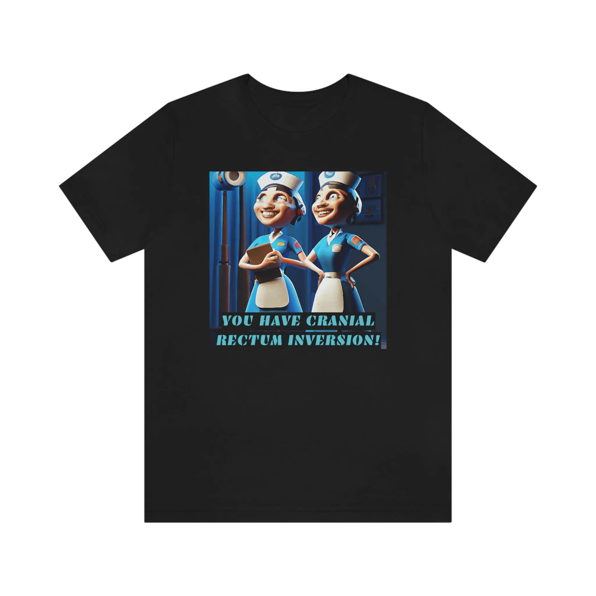 You Have Cranial Rectum Inversion! Short Sleeve Tee