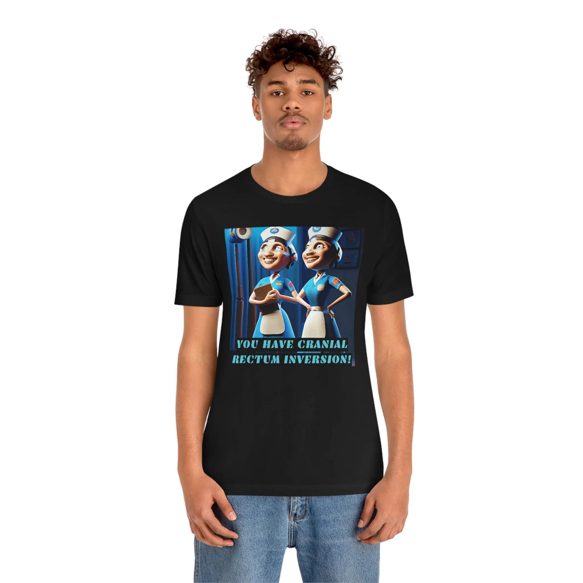You Have Cranial Rectum Inversion! Short Sleeve Tee