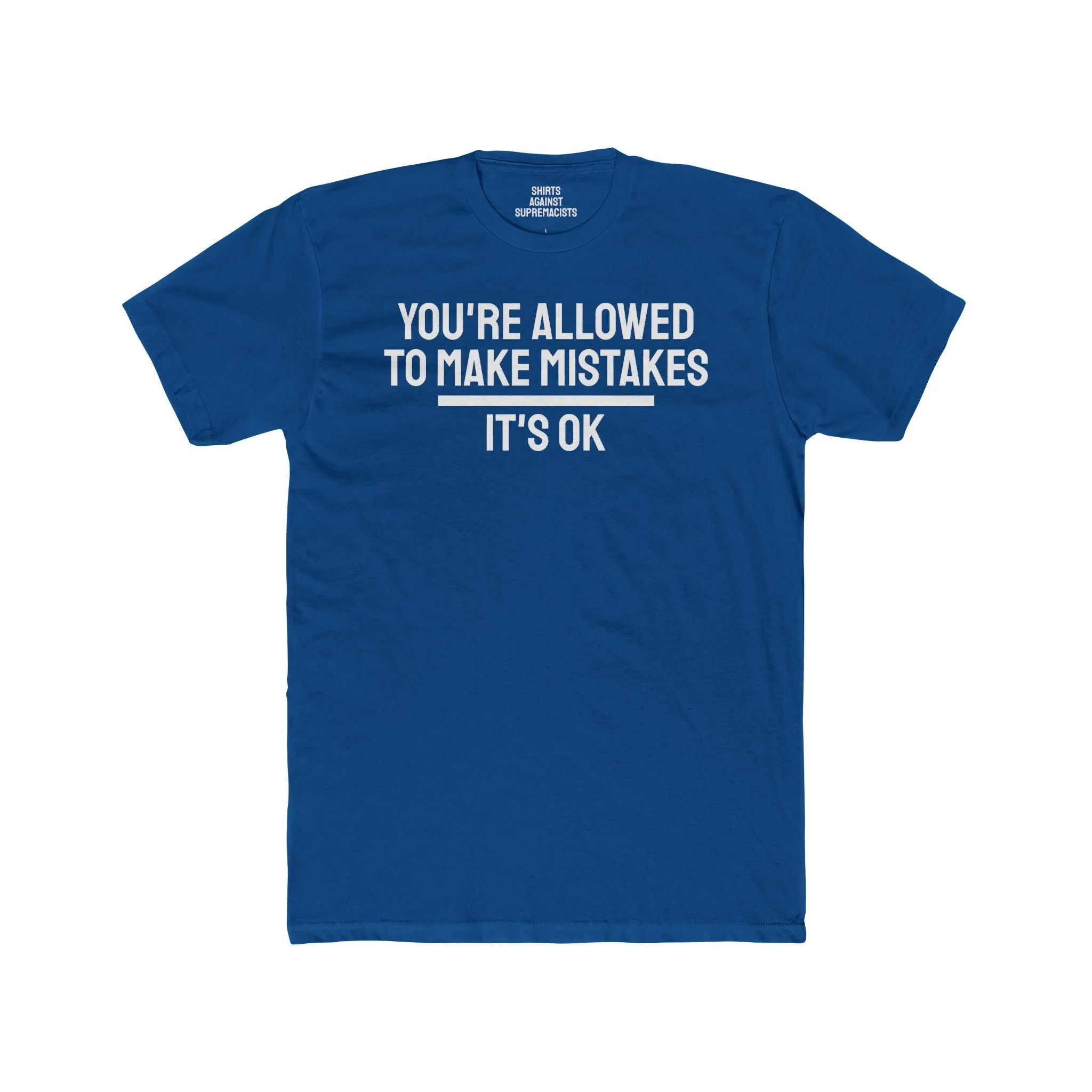 You're Allowed To Make Mistakes It's Ok - Unisex Cotton Crew Tee